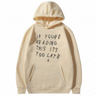 Thumbnail for It's Too Late Hoodie